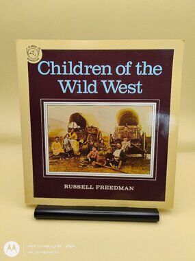 Children of the Wild West soft cover book by Russell Freedman dated 1983